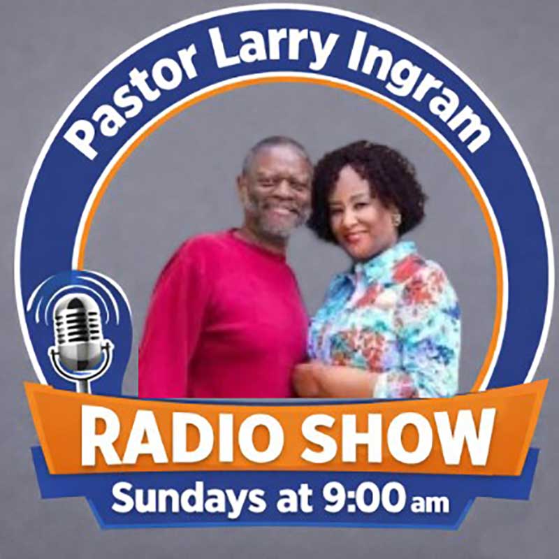 Pastor Larry Ingram Radio Show